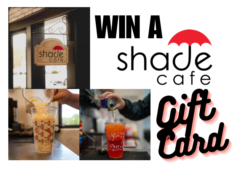 Win a Shade Cafe gift card